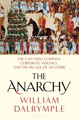 The Anarchy: The Relentless Rise of the East India Company book cover