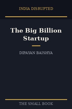 Big Billion Startup: The Untold Flipkart Story book cover