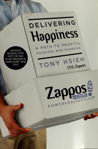Delivering Happiness: A Path to Profits, Passion, and Purpose book cover