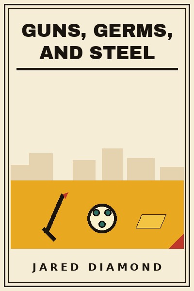 Guns, Germs, and Steel book cover