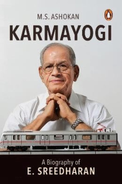 Karmayogi: A Biography of E. Sreedharan book cover