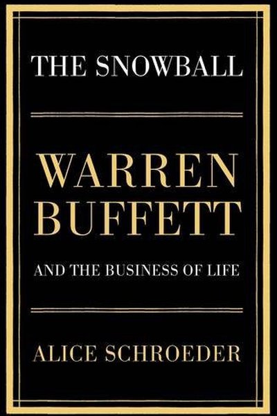 The Snowball: Warren Buffett and the Business of Life book cover
