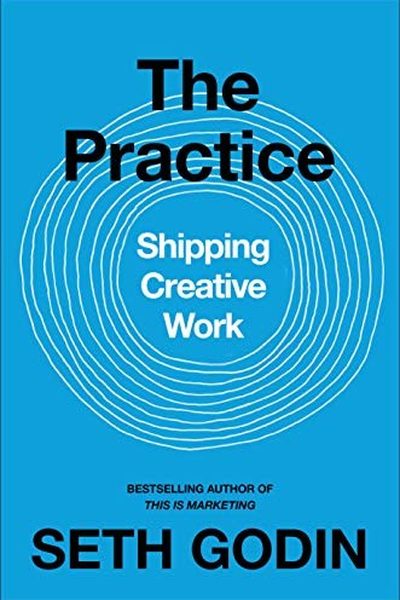The Practice: Shipping Creative Work book cover