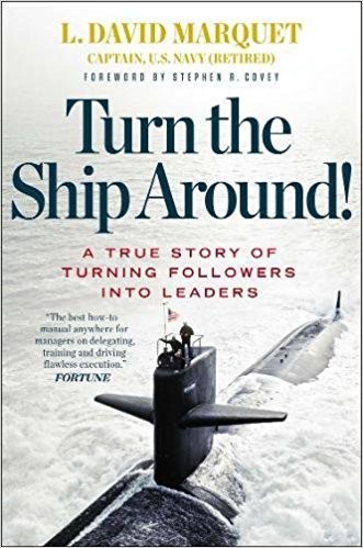 Turn the Ship Around!: A True Story of Turning Followers into Leaders book cover